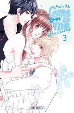 Come to me : wedding, tome 3