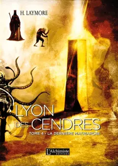 Lyon des Cendres, tome 4 : La dernière matriarche, couverture