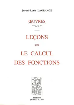 Œuvres, tome 10 : Leçons sur le calcul des fonctions