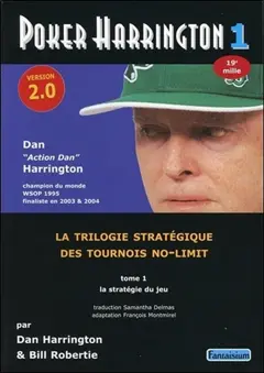 Poker Harrington : la trilogie stratégique des tournois no-limit, tome 1 : La stratégie du jeu