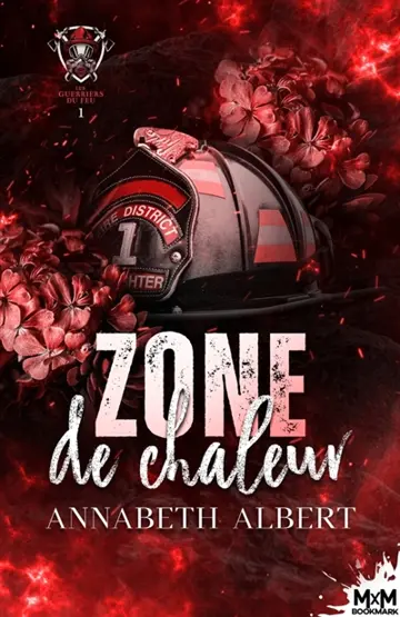 Zone de chaleur : Les guerriers du feu, T1