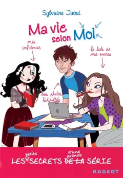 Ma vie selon moi, tome 10 : Les petits secrets d'une grande série