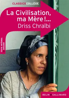 La civilisation, ma mère !