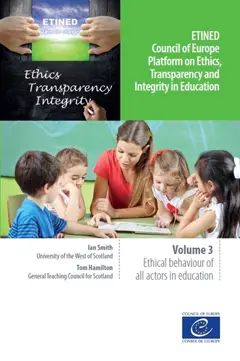 Etined : Council of Europe platform on ethics, transparency and integrity in education, tome 3 : Ethical behaviour of all actors in education