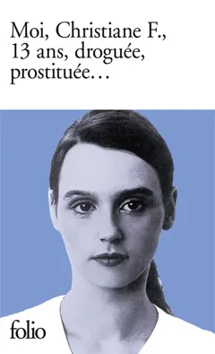 Moi, Christiane F., 13 ans, droguée, prostituée…