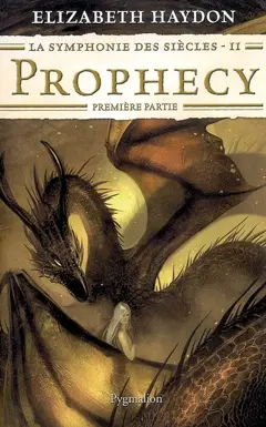 La symphonie des siècles, tome 2 : -1. Prophecy : première partie