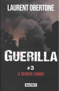 Guerilla, tome 3 : Le dernier combat