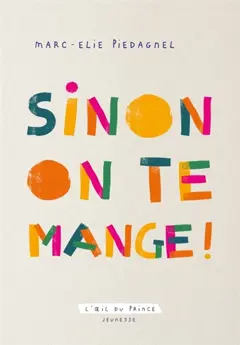 Sinon on te mange !, couverture