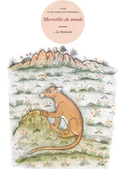 Merveilles du monde, tome 1 : Le bestiaire