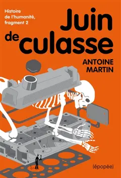 Histoire de l'humanité, tome 2 : Juin de culasse : odyssée