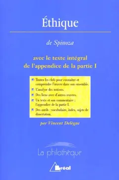 Ethique, Baruch Spinoza : avec le texte intégral de l'appendice de la partie I