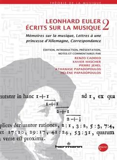Ecrits sur la musique, tome 2 : Mémoires sur la musique, Lettres à une princesse d'Allemagne, Correspondance