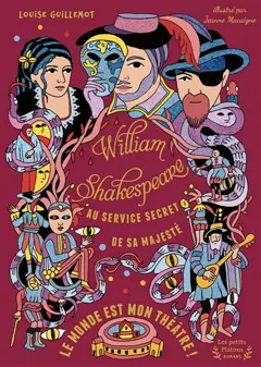 William Shakespeare, au service secret de sa majesté, tome 2 : Le monde est mon théâtre !, couverture