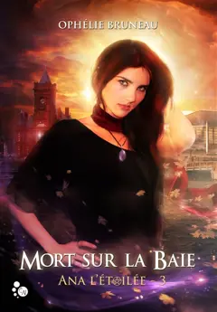 Ana l'étoilée, tome 3 : Mort sur la baie, couverture