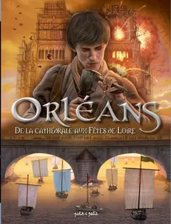 Orléans, tome 2 : De la cathédrale aux fêtes de Loire : de 1567 à nos jours, couverture