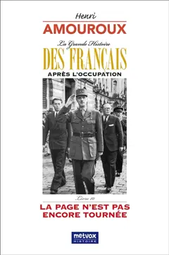 La grande histoire des Français après l'Occupation, tome 10 : La page n'est pas encore tournée