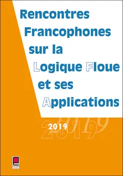 Rencontres francophones sur la logique floue et ses applications : LFA 2019, Alès, France, 14 et 15 novembre 2019