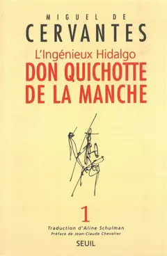 L'ingénieux hidalgo Don Quichotte de la Manche, tome 1