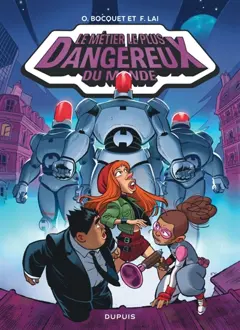 Le métier le plus dangereux du monde, tome 3 : La base secrète