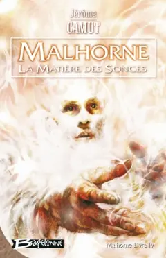 Malhorne, tome 4 : La matière des songes
