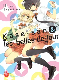 Kase-san &..., tome 1 : Kase-san & les belles-de-jour