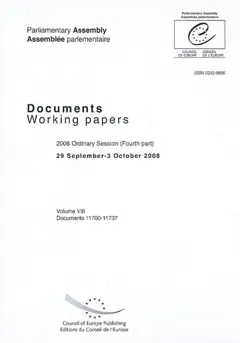Parliamentary Assembly : working papers, tome 8 : 2008 ordinary session (fourth part), 29 september-3 october 2008 : documents 11700-11737