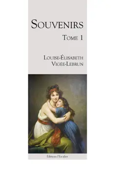 Souvenirs, tome 1 : 1755-1789, couverture