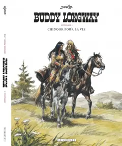 Buddy Longway : intégrale, tome 1 : Chinook pour la vie