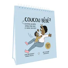 Coucou bébé, tome 2 : 40 petites activités d'éveil pour vous et votre tout-petit : la deuxième année de bébé