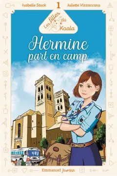 Les filles du Koala, tome 1 : Hermine part en camp