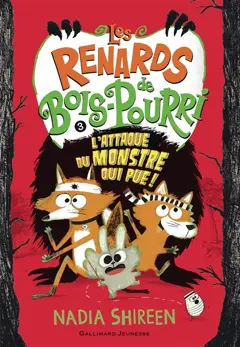 Les renards de Bois-Pourri, tome 3 : L'attaque du monstre qui pue !, couverture