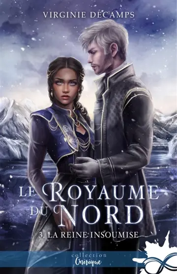 La reine insoumise : Le royaume du nord, T3