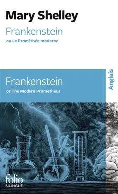 Frankenstein ou Le Prométhée moderne. Frankenstein or The Modern Prometheus, couverture