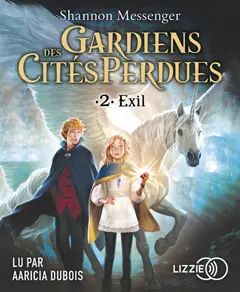 Gardiens des cités perdues, tome 2 : Exil