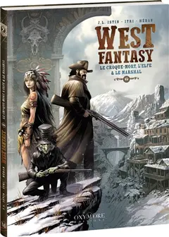 West fantasy, tome 2 : Le croque-mort, l'elfe & le marshal