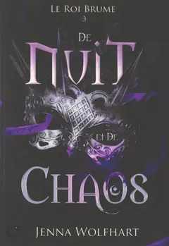Le roi brume, tome 3 : De nuit et de chaos, couverture