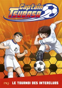 Captain Tsubasa, tome 2 : Le tournoi des interclubs