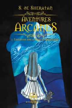 Aventures arcanes, tome 2 : Expédition sur la piste de Marcherude