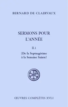 Œuvres complètes, tome 16 : -1. Sermons pour l'année. Vol. 2-1. De la septuagésime à la semaine sainte