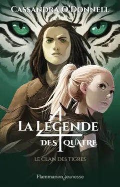 La légende des quatre, tome 2 : Le clan des tigres