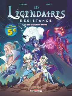 Les Légendaires : résistance, tome 1 : Les dieux sont amour