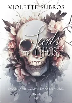 Seeds of chaos, tome 1 : Dans la vie comme dans la mort..., couverture