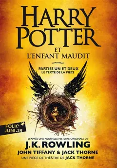 Harry Potter. Harry Potter et l'enfant maudit : parties un et deux : le texte de la pièce