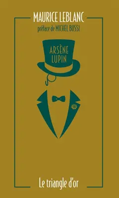 Arsène Lupin. Le triangle d'or