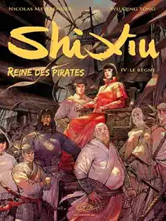 Shi Xiu : reine des pirates, tome 4 : Le règne