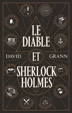 Le diable et Sherlock Holmes : & autres contes de meurtre, de folie et d'obsession