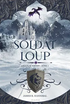 La Lux Académie, tome 1 : Le soldat loup