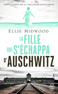 La fille qui s'échappa d'Auschwitz