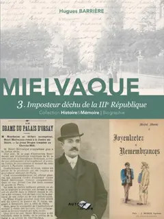 Mielvaque, tome 3 : Imposteur déchu de la IIIe République
