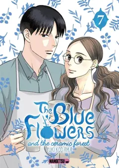 The blue flowers and the ceramic forest, tome 7